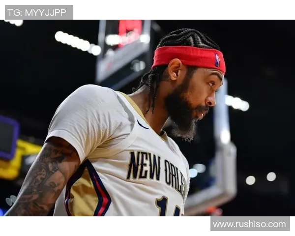 布兰登英格拉姆：从潜力新星到NBA全明星的华丽转身